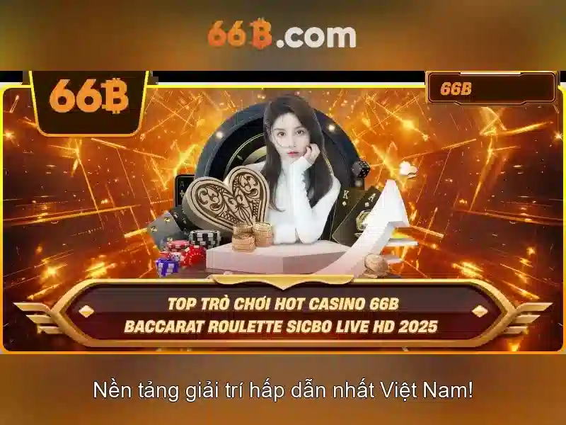 Trải Nghiệm Giải Trí Đỉnh Cao Với 66B